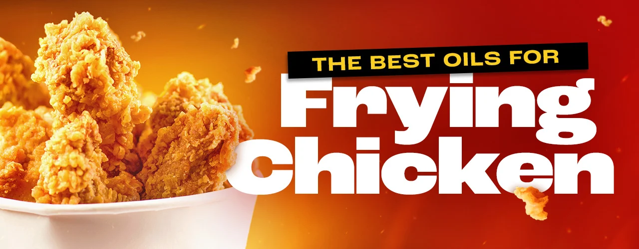 the Best Oil for Frying Chicken